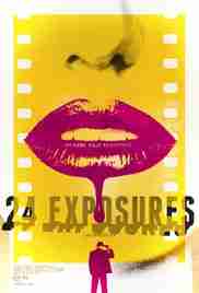 24 Exposures – 24 Poz 2013 ABD erotik film izle