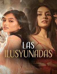 Las Ilusyunadas 2025 erotik film izle